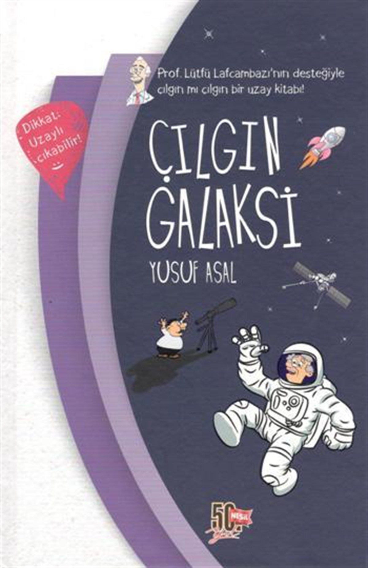 Çılgın Galaksi (Ciltli)