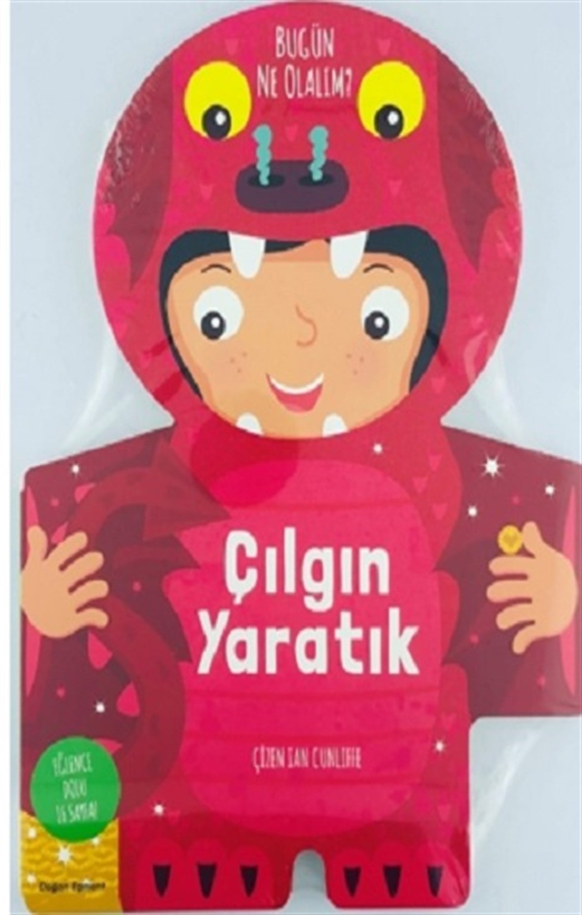 Çılgın Yaratık - Bugün Ne Olalım? (Ciltli)