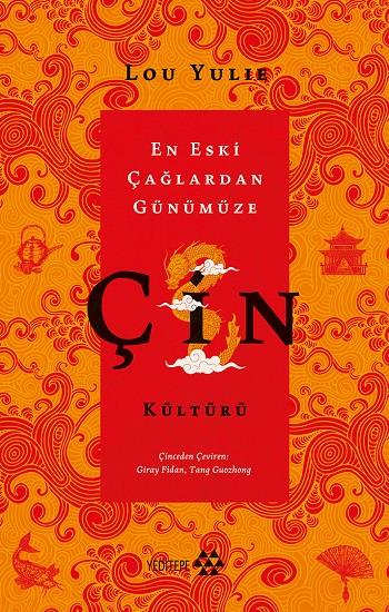 Çin Kültürü - En Eski Çağlardan Günümüze