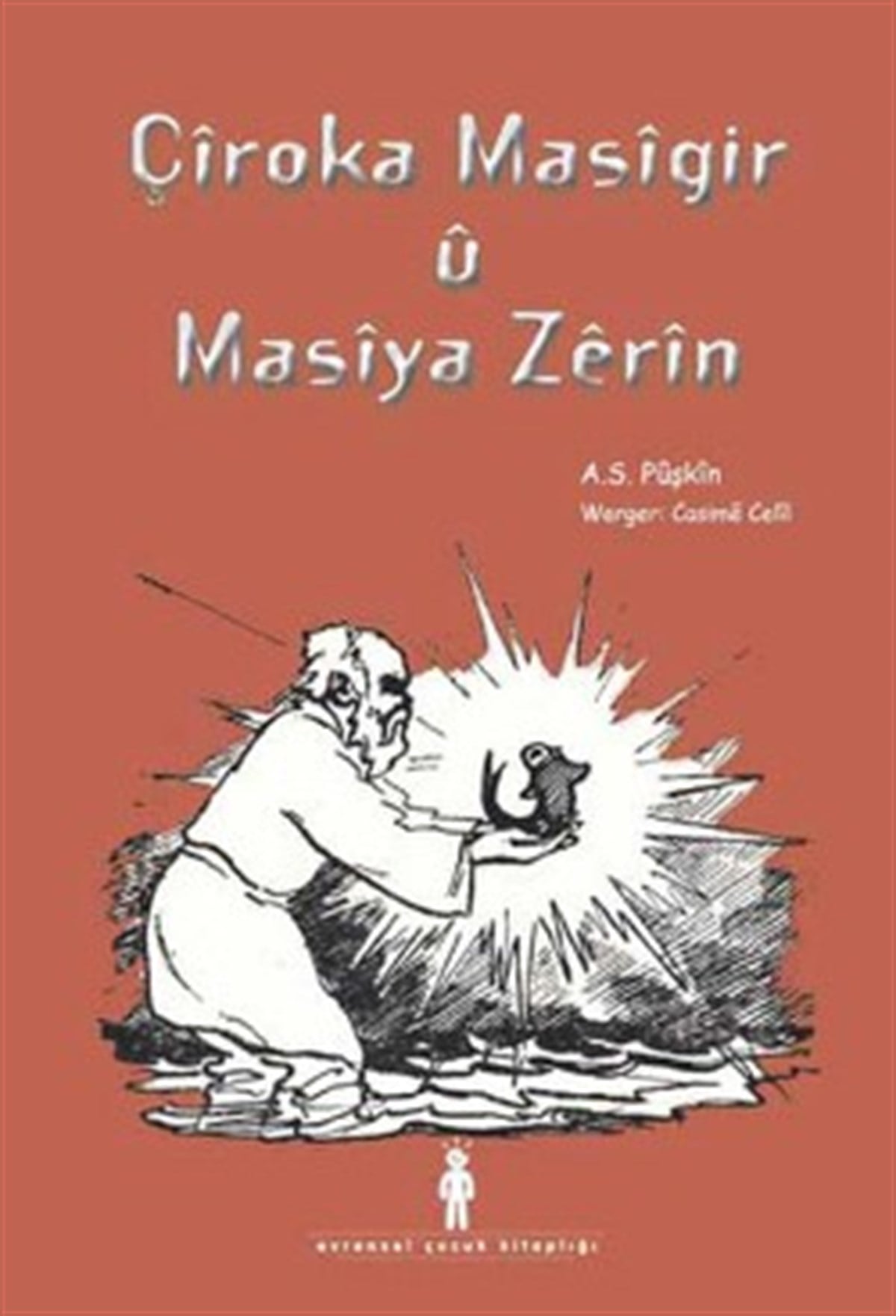 Çiroka Masigir ü Masiya Zerin (Kürtçe)