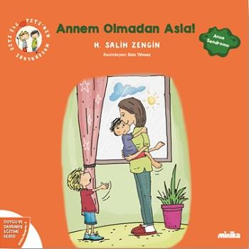 Çıtı ile Pıtı’nın Maceraları: Annem Olmadan Asla!