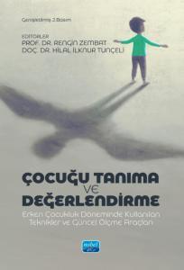 Çocuğu Tanıma ve Değerlendirme - Erken Çocukluk Döneminde Kullanılan Teknikler ve Güncel Ölçme Araçları