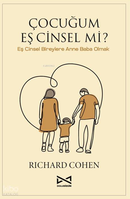 Çocuğum Eş Cinsel mi?;Eş Cinsel Bireylere Anne Baba Olmak