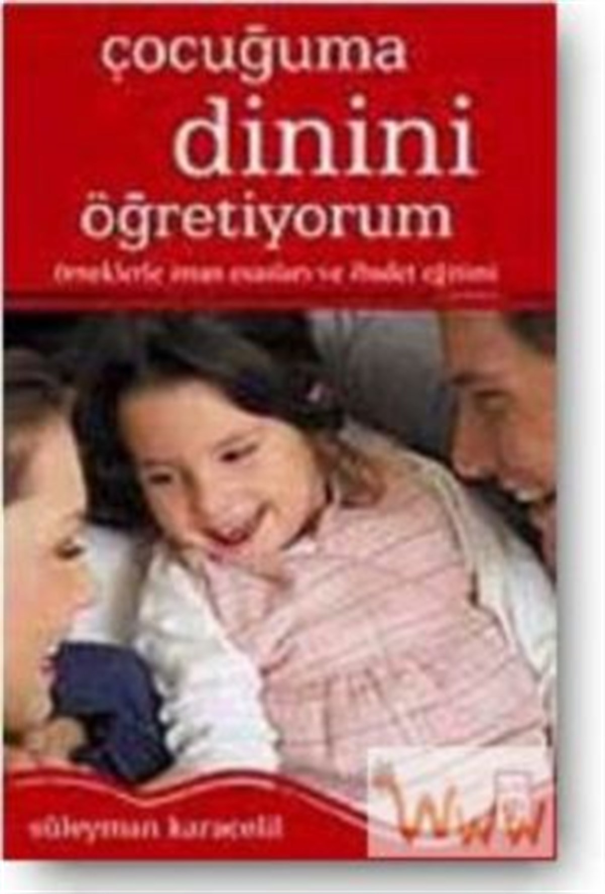 Çocuğuma Dinini Öğretiyorum