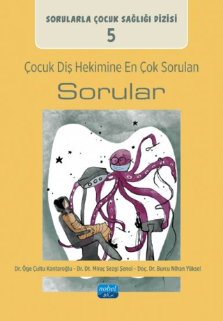 Çocuk Diş Hekimine En Çok Sorulan Sorular