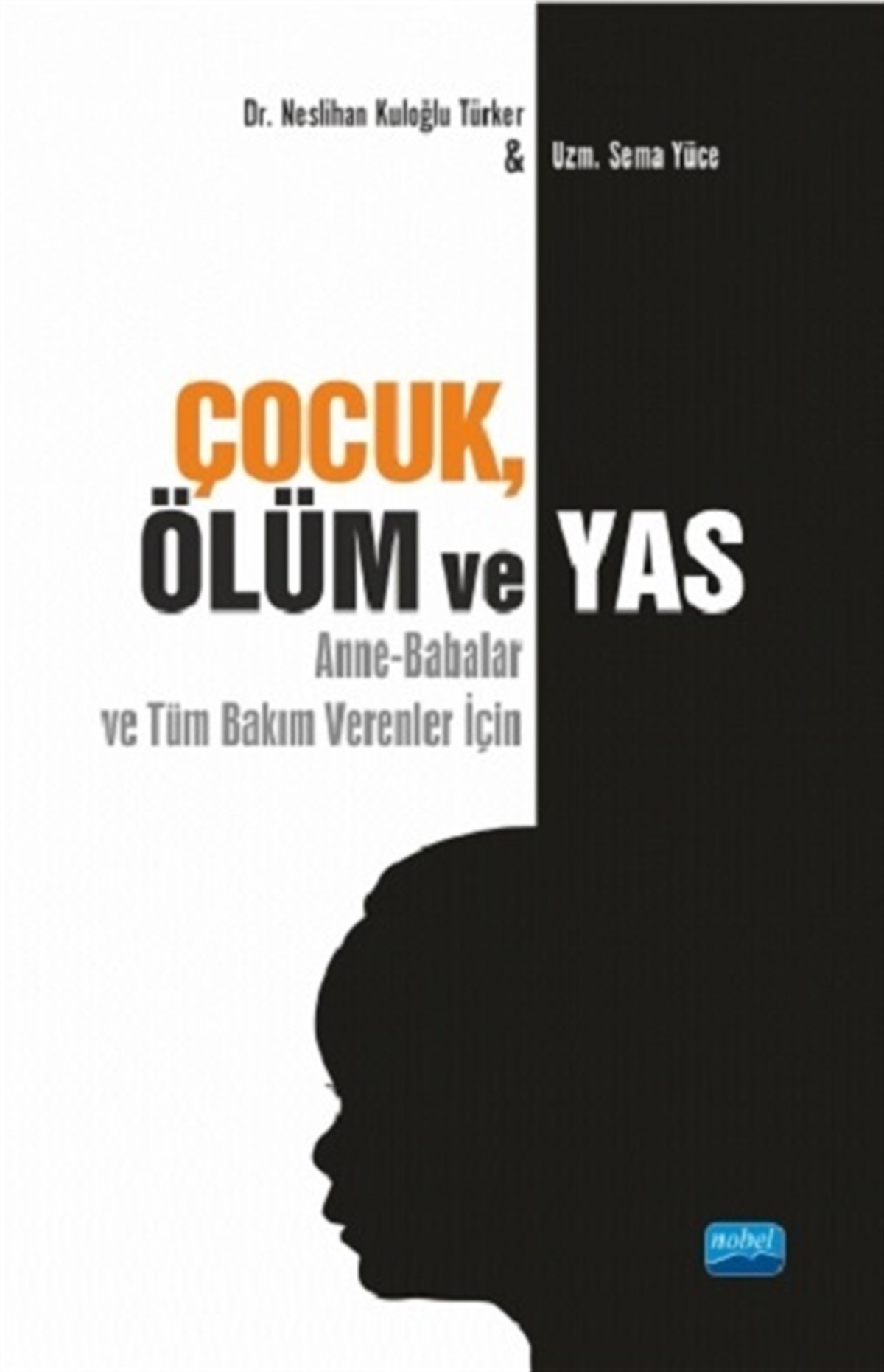 Çocuk, Ölüm ve Yas (Anne-Babalar ve Tüm Bakım Verenler İçin)