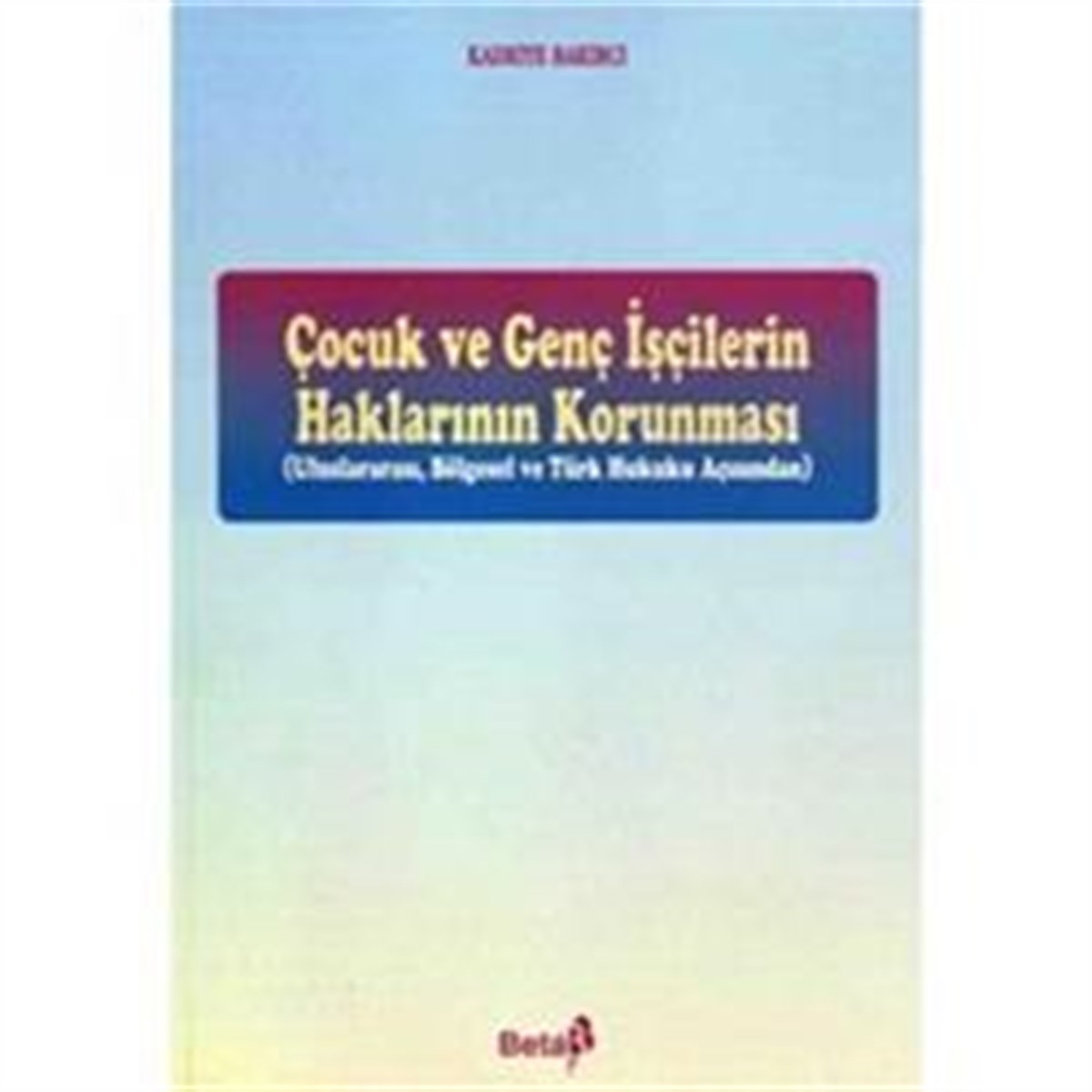 Çocuk ve Genç İşçilerin Haklarının Korunması
