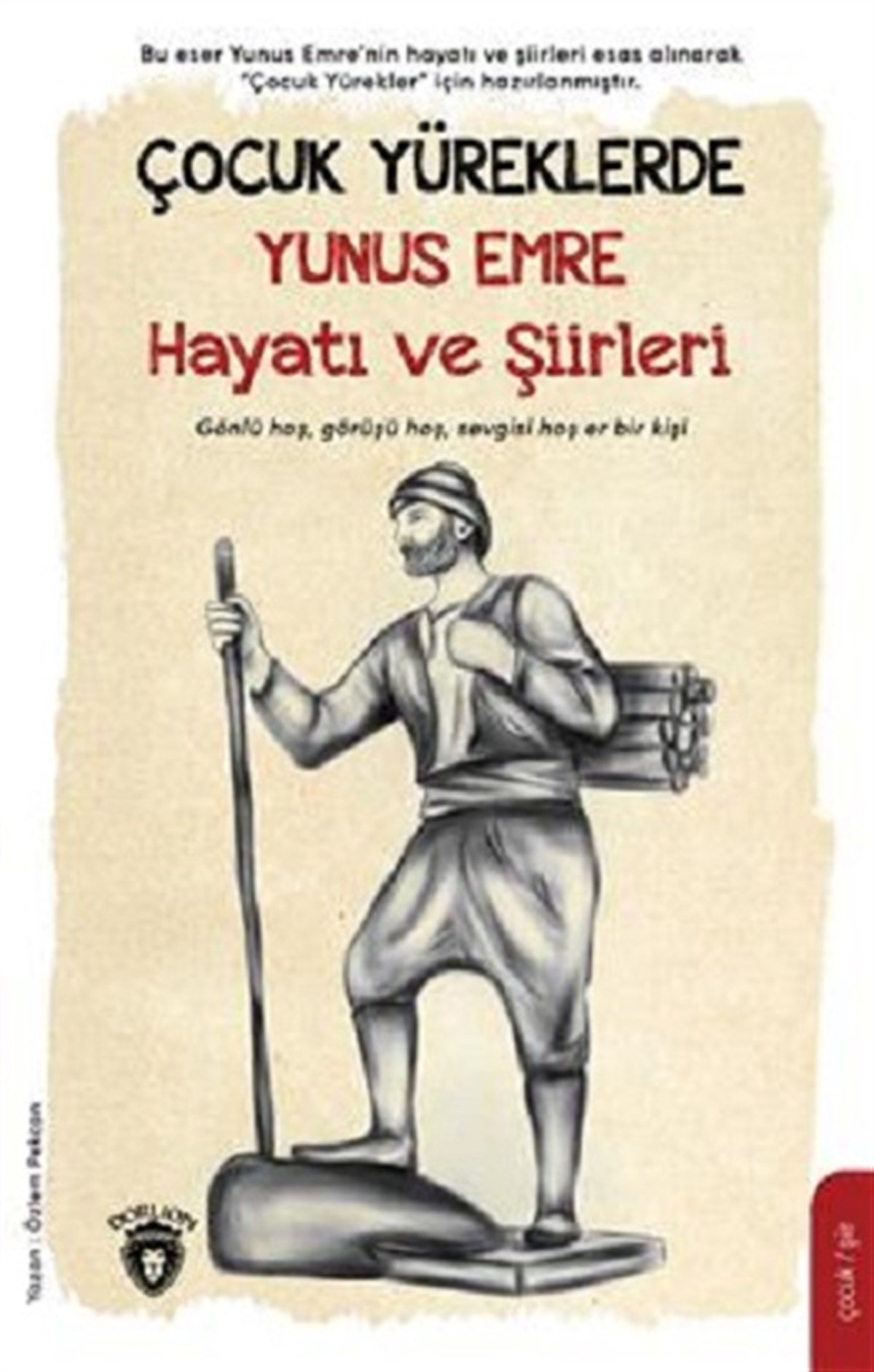 Çocuk Yüreklerde Yunus Emre Hayatı Ve Şiirleri