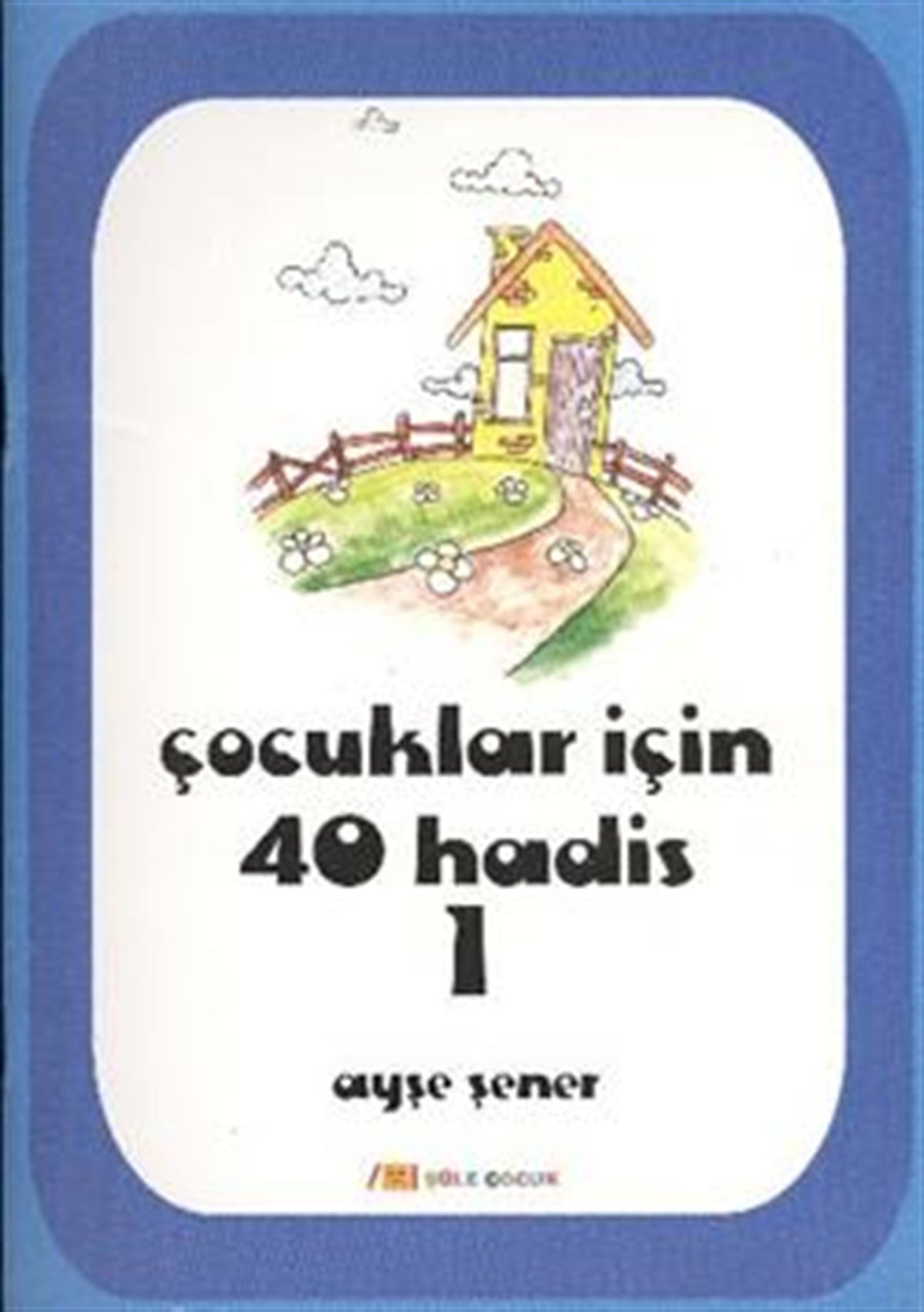 Çocuklar İçin 40 Hadis 1