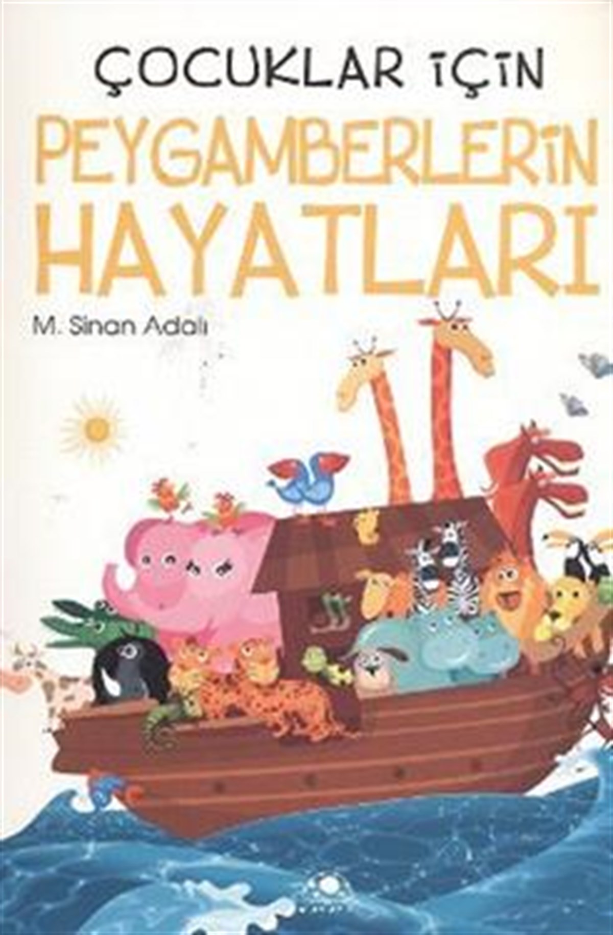 Çocuklar İçin Peygamberlerin Hayatları