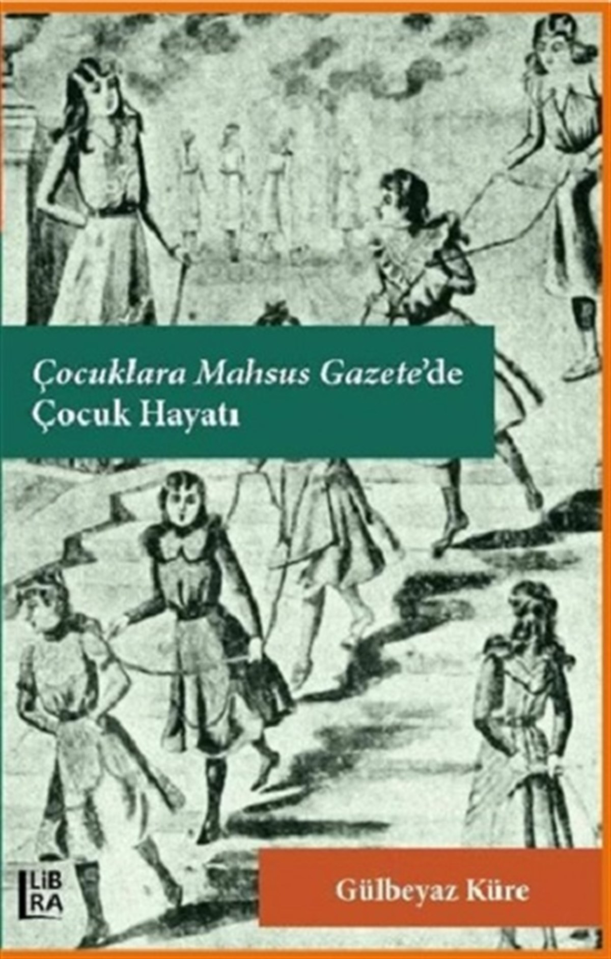 Çocuklara Mahsus Gazete’de Çocuk Hayatı