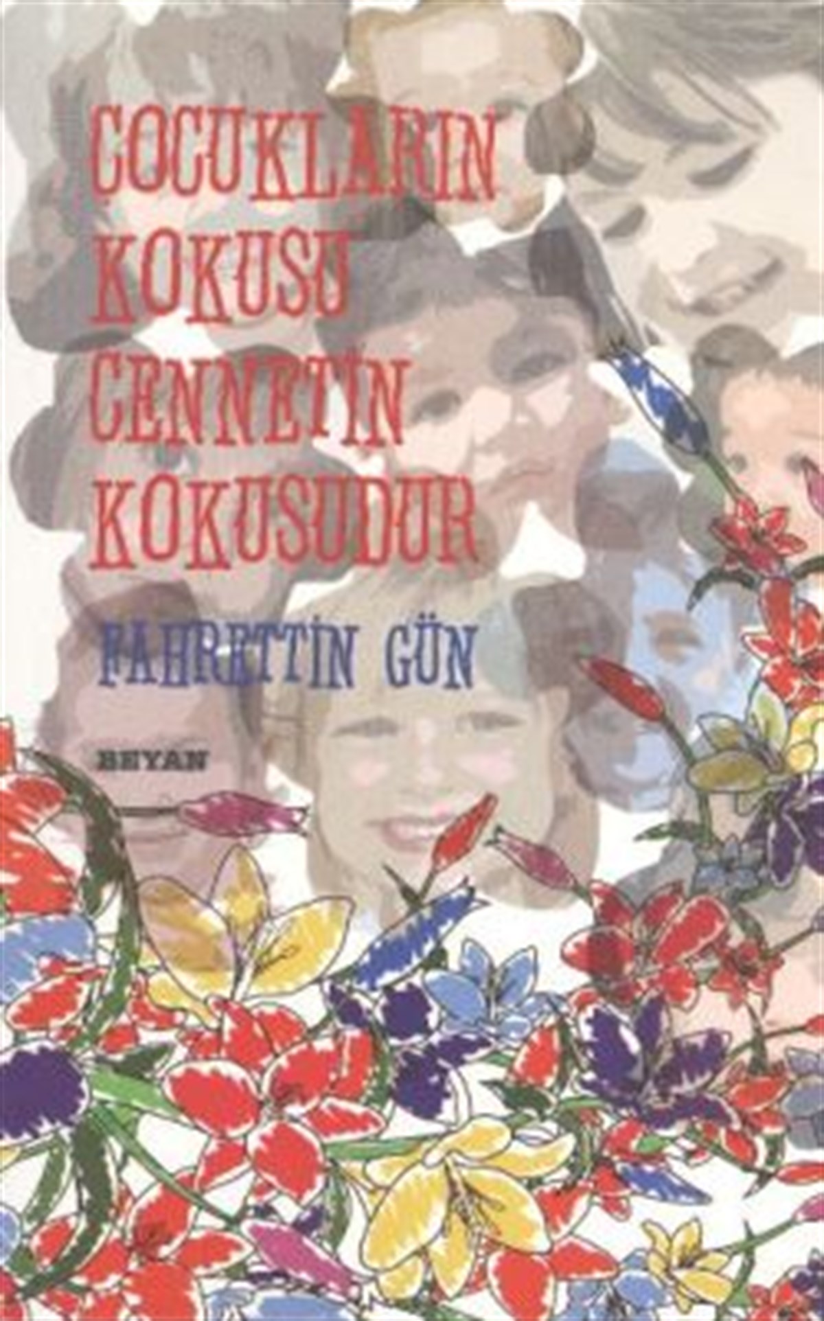 Çocukların Kokusu Cennetin Kokusudur