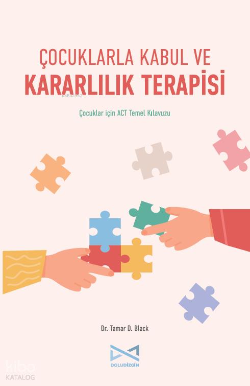 Çocuklarla Kabul ve Kararlılık Terapisi