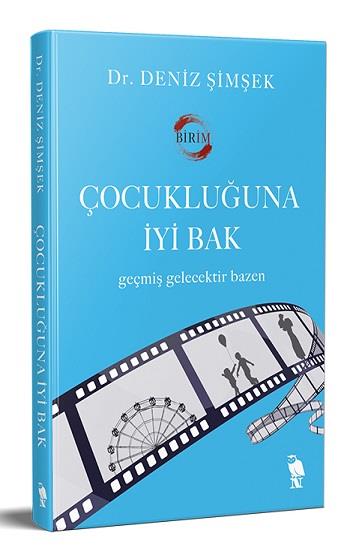 Çocukluğuna İyi Bak
