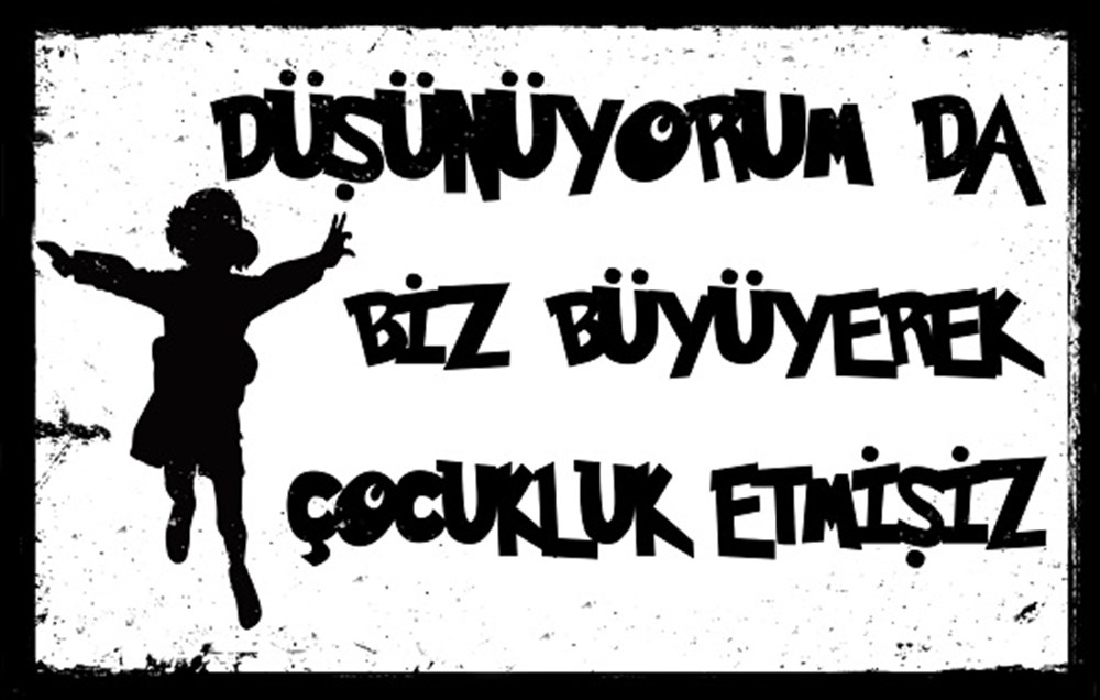 ÇOCUKLUK ETMİŞİZ - POSTER