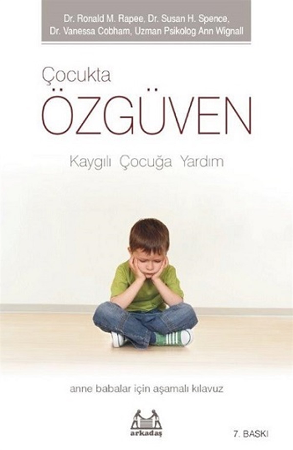 Çocukta Özgüven - Kaygılı Çocuğa Yardım