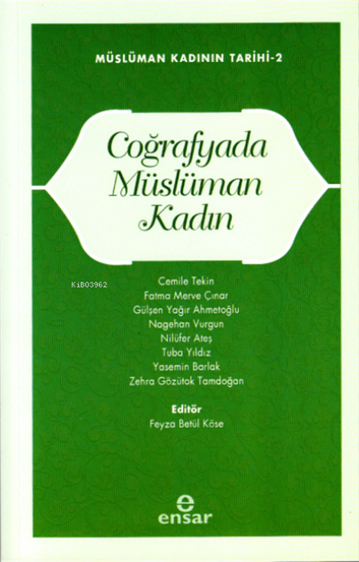 Coğrafyada Müslüman Kadın; Müslüman Kadının Tarihi-2