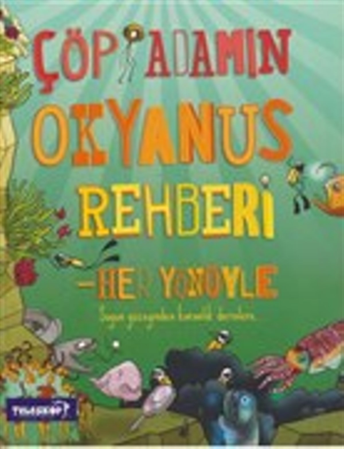 Çöp Adamın Okyanus Rehberi - Her Yönüyle