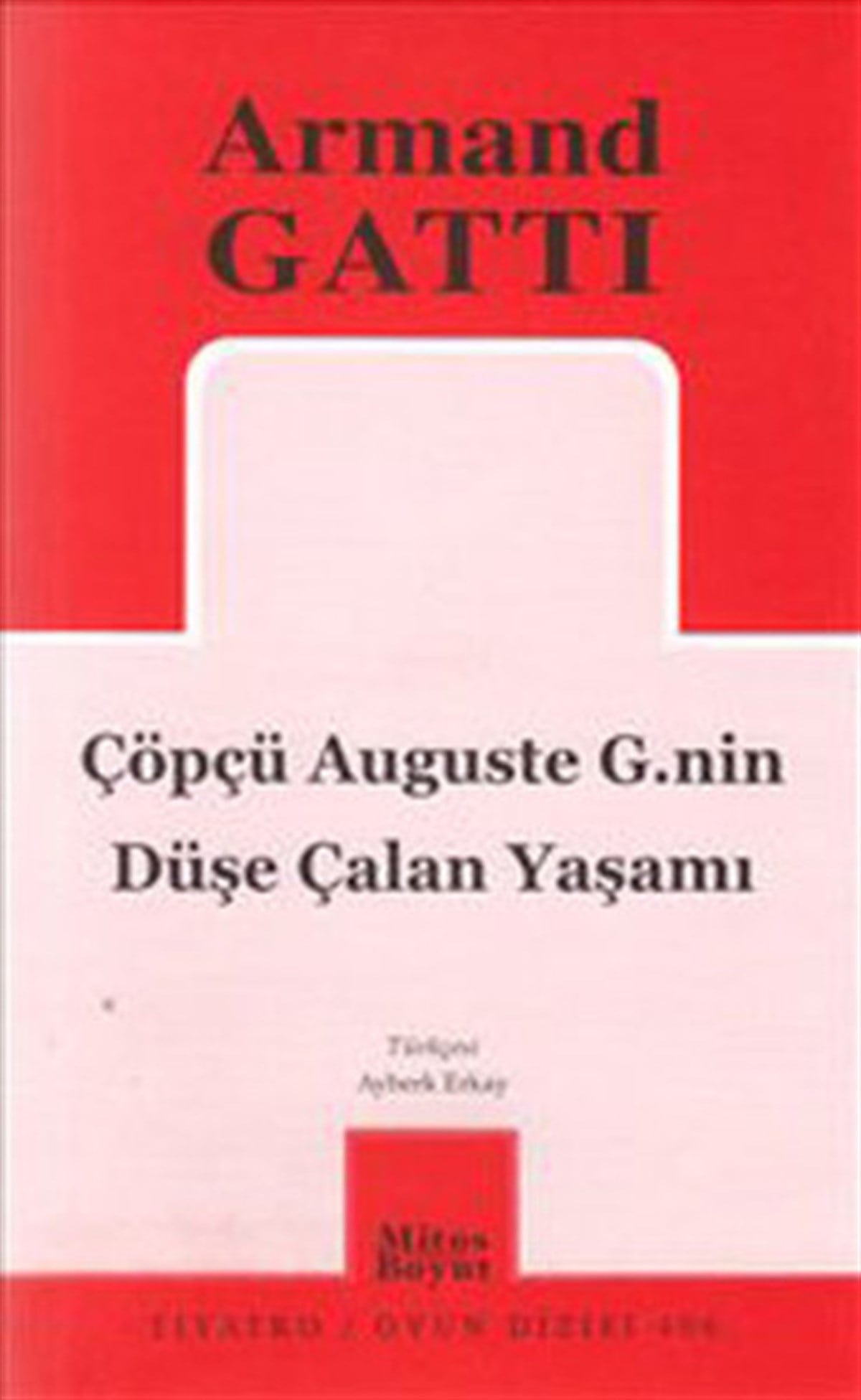 Çöpçü Auguste G.nin Düşe Çalan Yaşamı