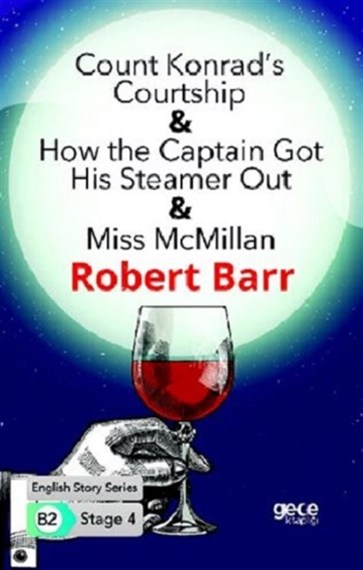 Count Konrad’s Courtship - How the Captain Got His Steamer Out - Miss McMillan