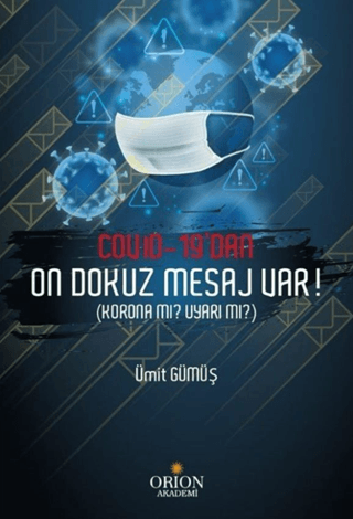 Covid-19'dan on dokuz mesaj var