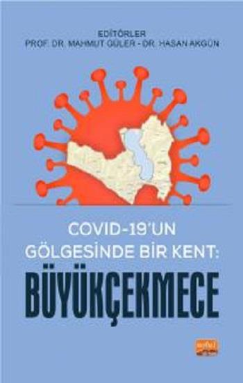 Covıd-19’un Gölgesinde Bir Kent: Büyükçekmece (Ciltli)
