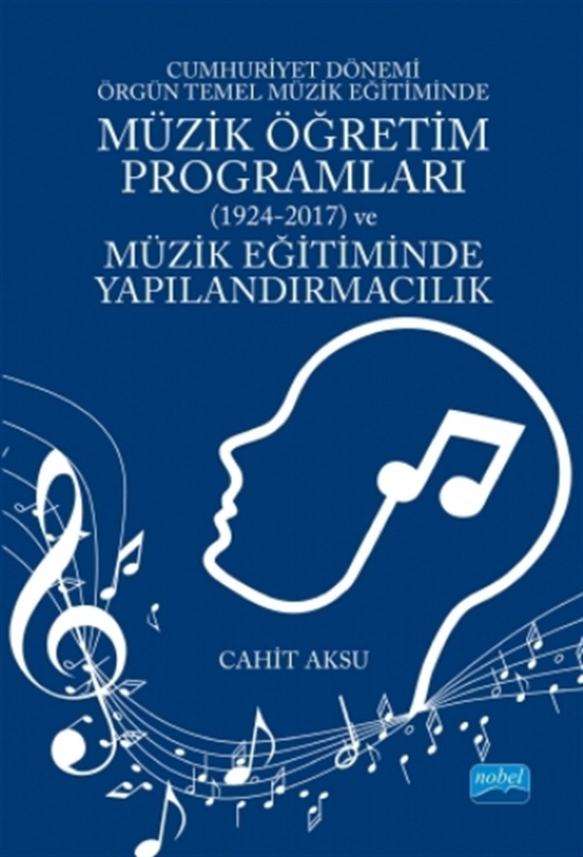 Cumhuriyet Dönemi Örgün Temel Müzik Eğitiminde Müzik Öğretim Programları (1924-2017) ve Müzik Eğitiminde Yapılandırmacılık