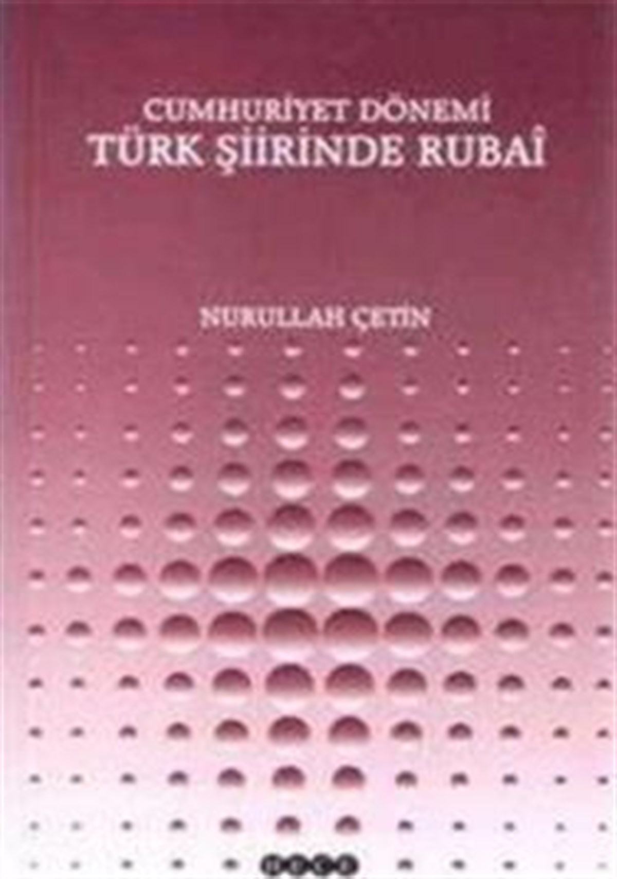 Cumhuriyet Dönemi Türk Şiirinde Rubai