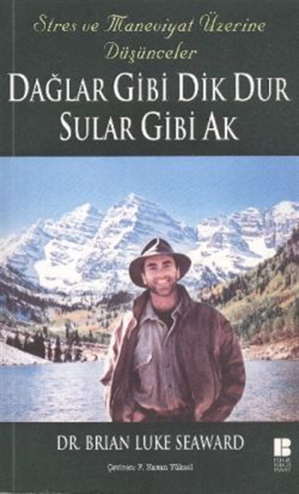 Dağlar Gibi Dik Dur Sular Gibi Ak