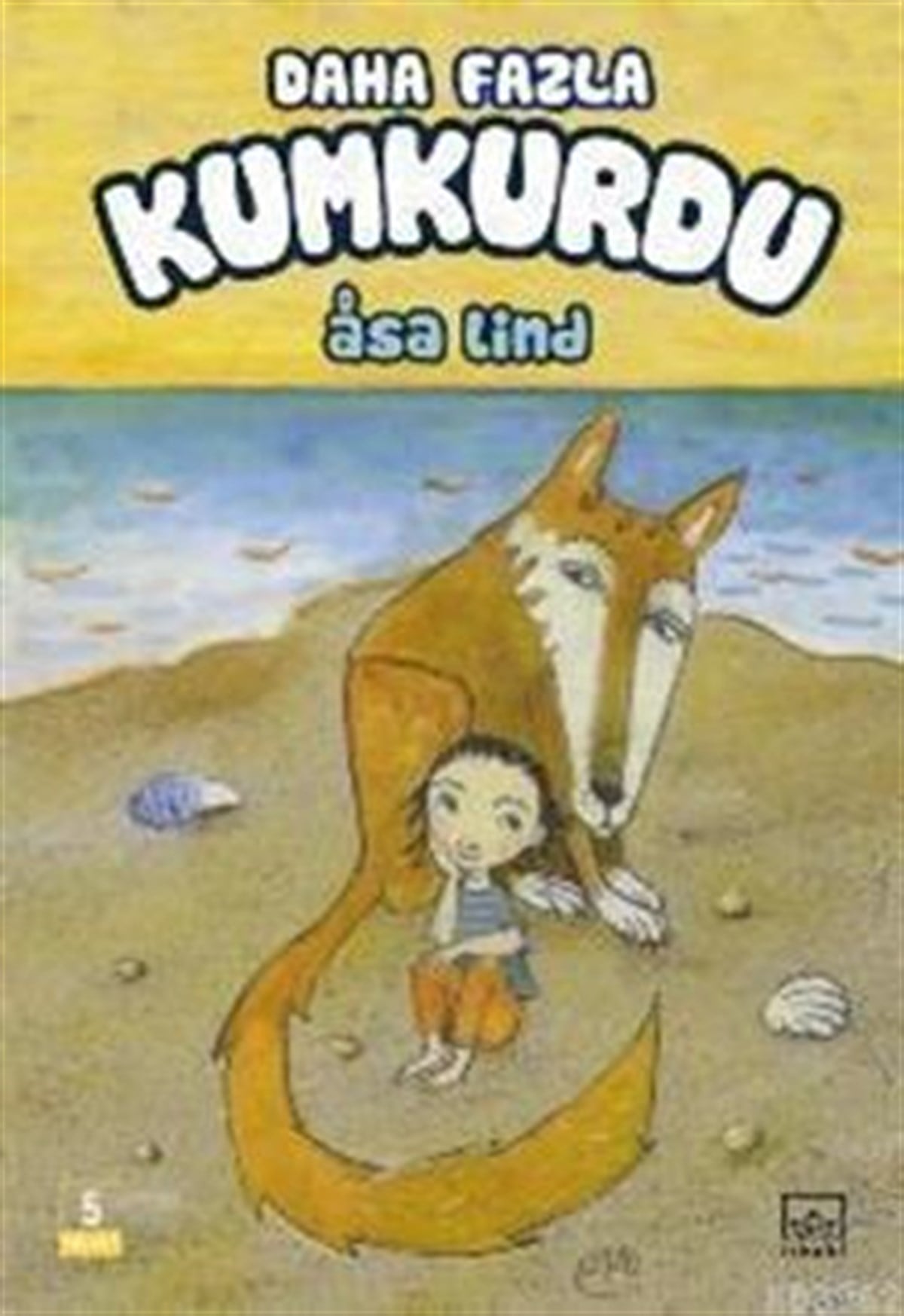 Daha Fazla Kumkurdu (Ciltli)