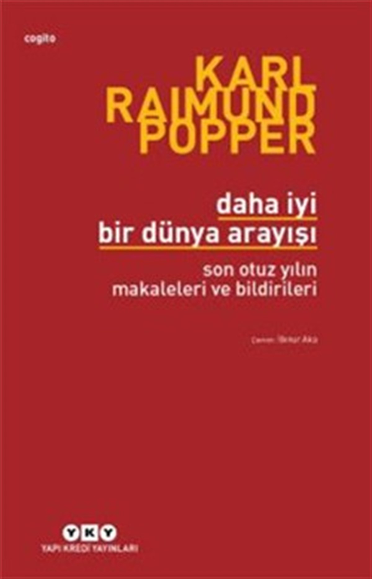 Daha İyi Bir Dünya Arayışı Son Otuz Yılın Makaleleri ve Bildirileri