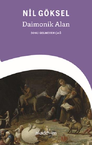 Daimonik Alan: Sonu Gelmeyen Çağ