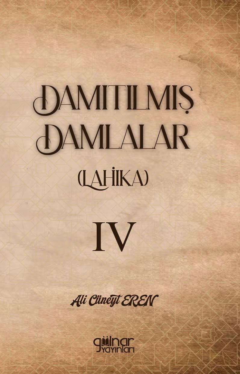 Damıtılmış Damlalar (Lahika) IV