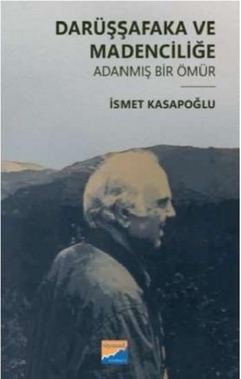 Darüşşafaka ve Madenciliğe Adanmış Bir Ömür