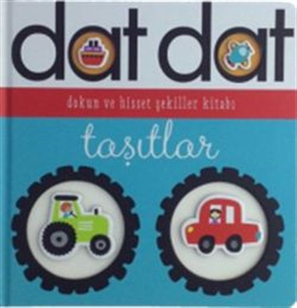 Dat Dat Dokun Ve Hisset - Taşıtlar