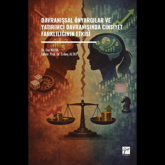 Davranışsal Önyargılar Ve Yatırımcı Davranışında Cinsiyet Farklılığının Etkisi