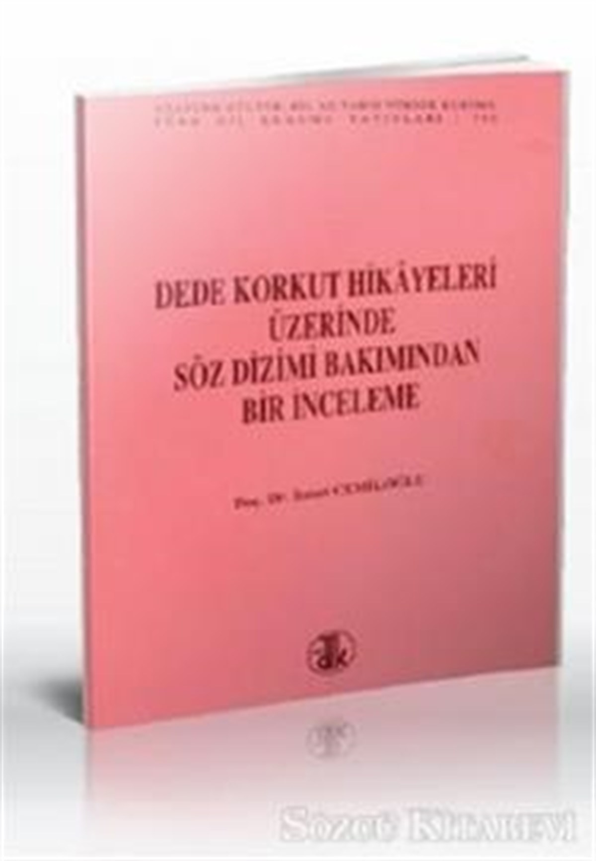 Dede Korkut Hikayeleri Üzerine Söz Dizimi Bakımından Bir İnceleme