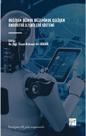 Değişen Dünya Düzeninde Gelişen Endüstri İlişkileri Sistemi