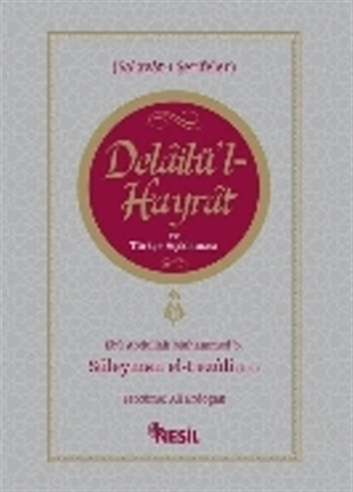 Delailü'l-Hayrat ve Türkçe Açıklaması