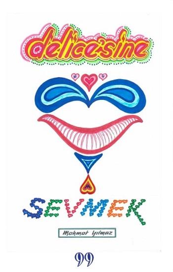 Delice’sine Sevmek