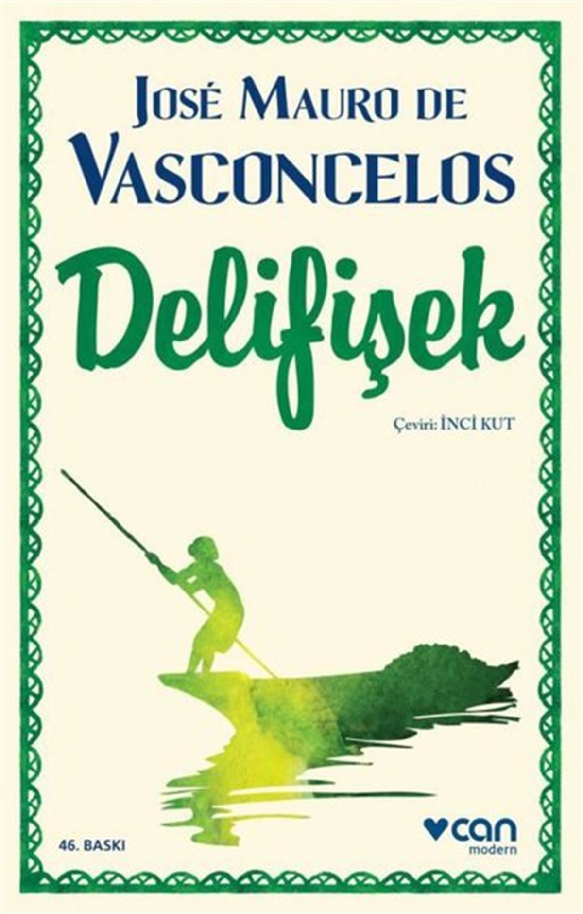 Delifişek , Jose Mauro de Vasconcelos , Can Yayınları , 9789750724787 ,