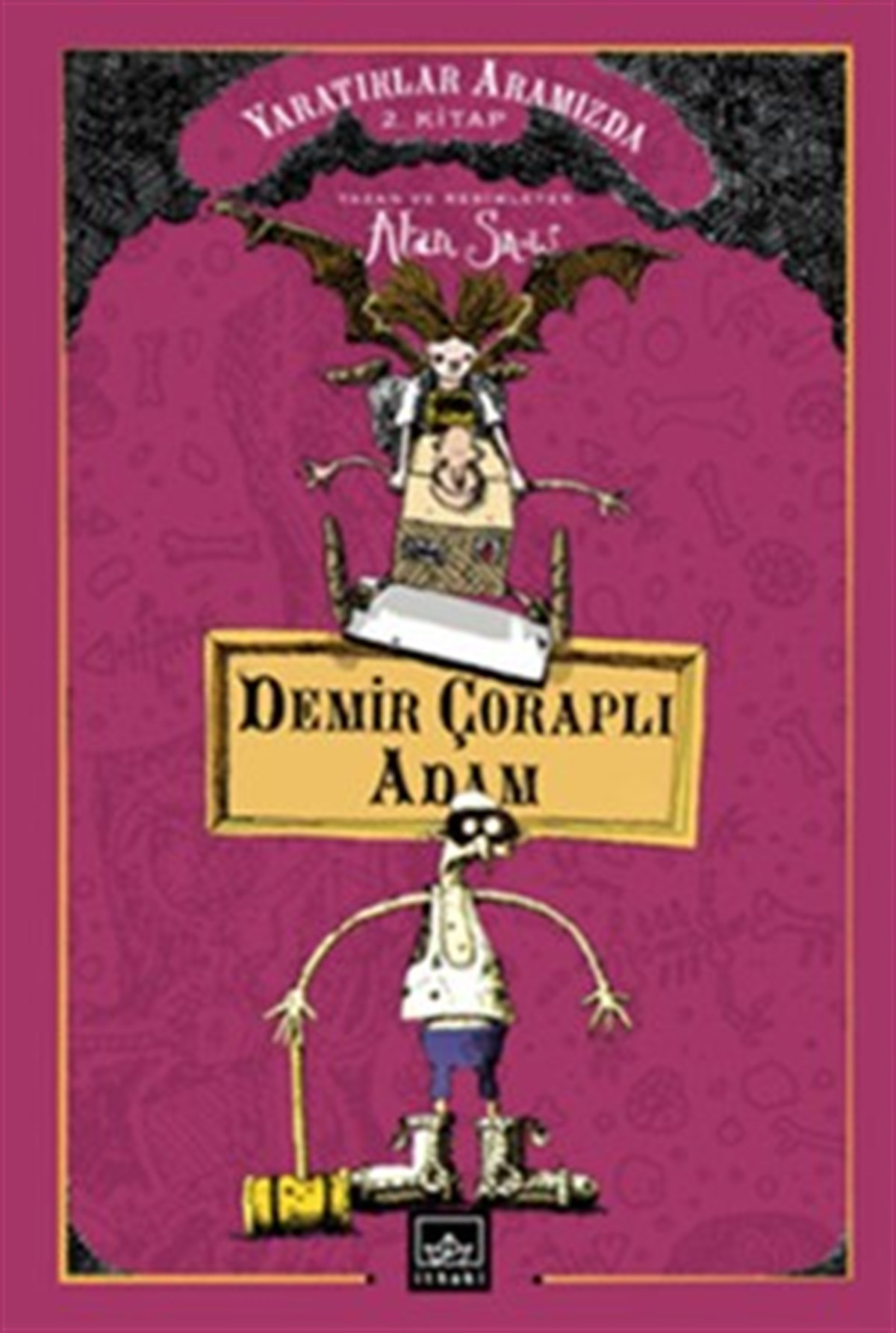 Demir Çoraplı Adam: Yaratıklar Aramızda 2. Kitap