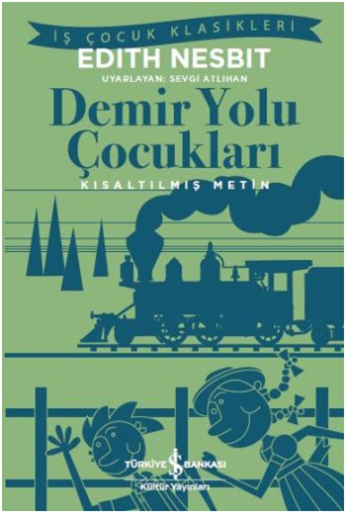 Demir Yolu Çocukları (Kısaltılmış Metin)
