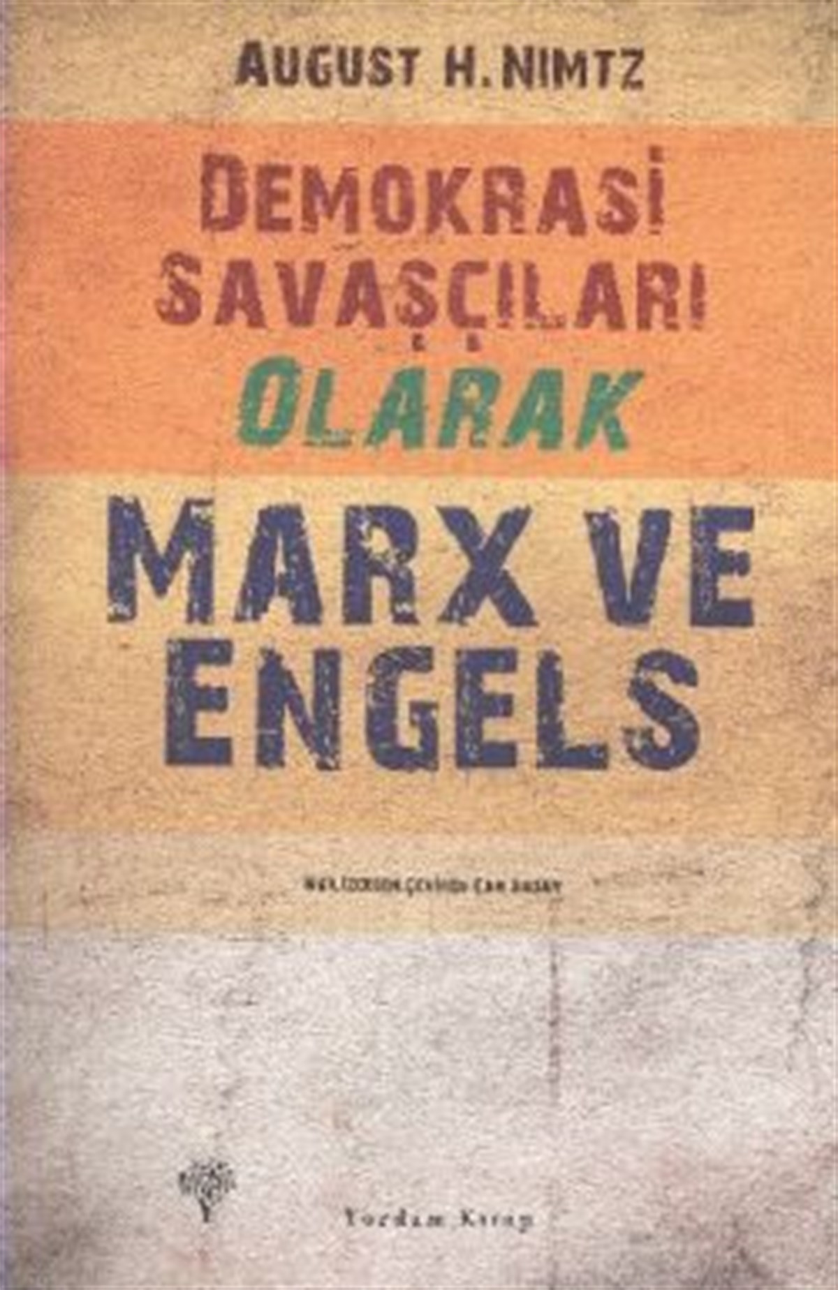 Demokrasi Savaşçıları Olarak Marx ve Engels
