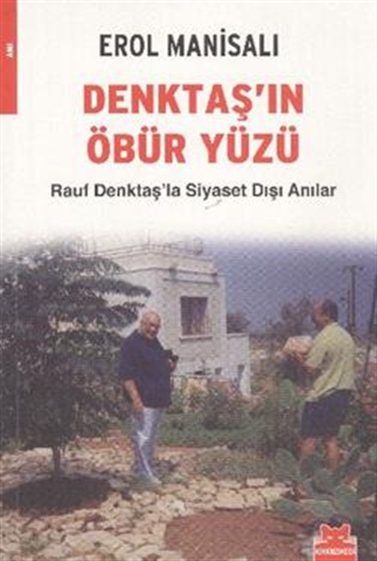 Denktaş’ın Öbür Yüzü