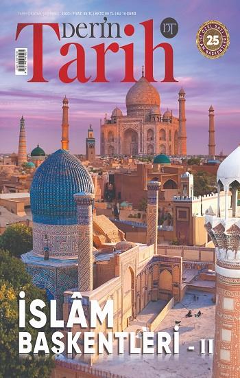 Derin Tarih İslam Başkentleri-2 25. Özel Sayı