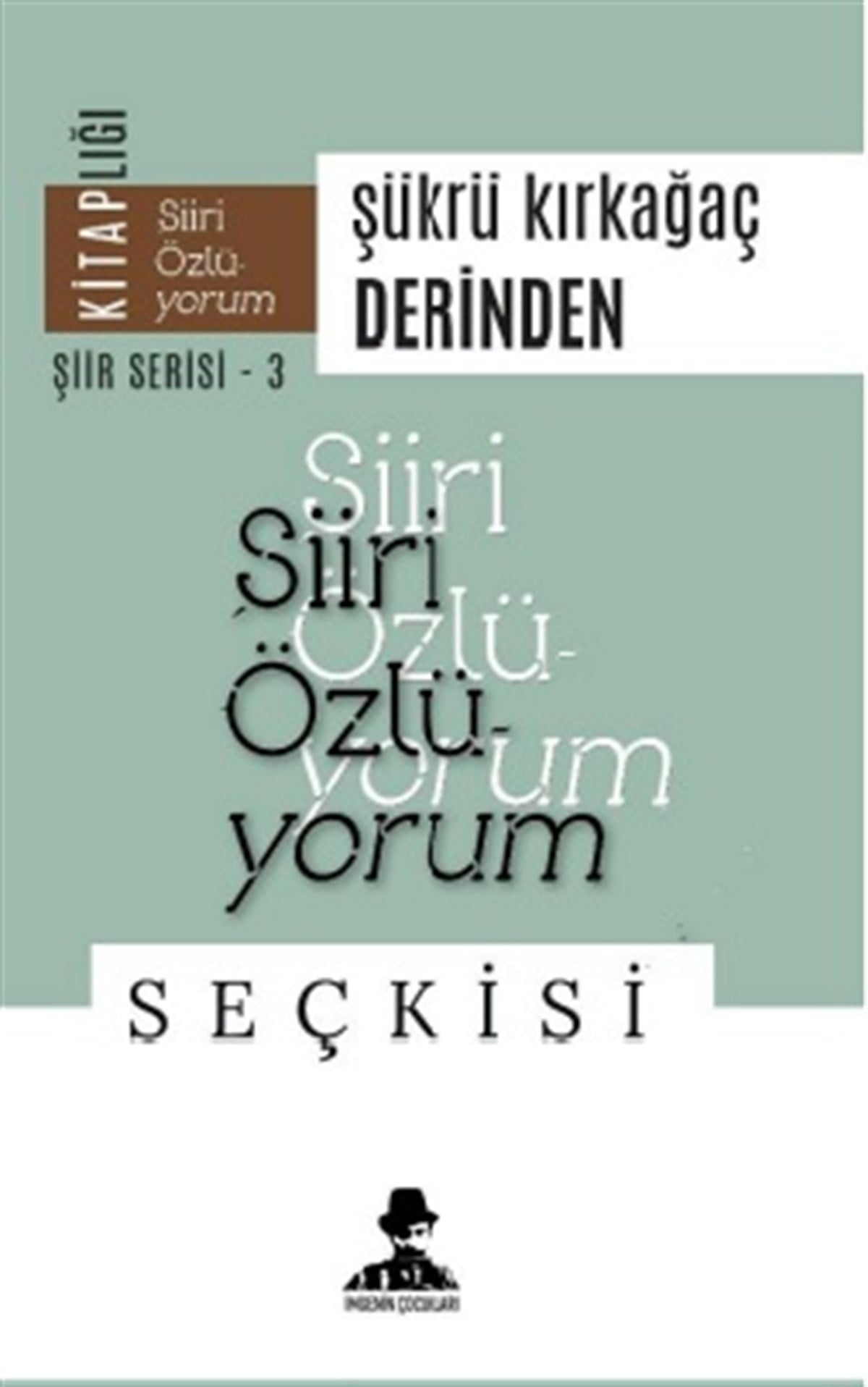 Derinden / Şiiri Özlüyorum Seçkisi