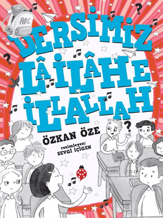 Dersimiz: La İlahe İllallah