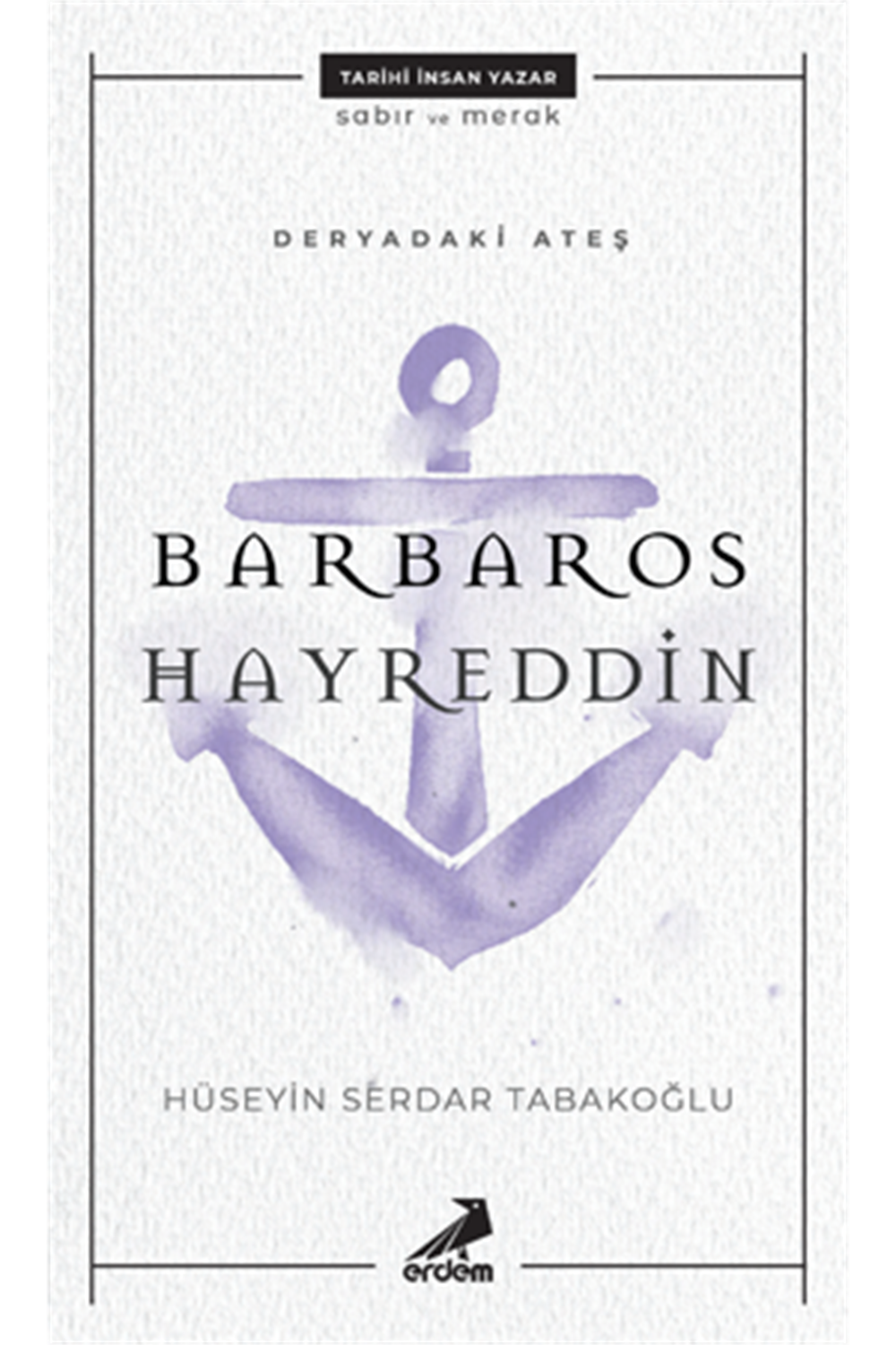 Deryadaki Ateş: Barbaros Hayrettin