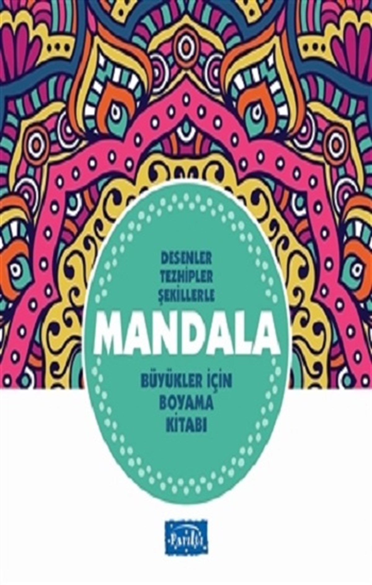 Desenler Tezhipler Şekillerle Mandala - Turkuaz Kitap